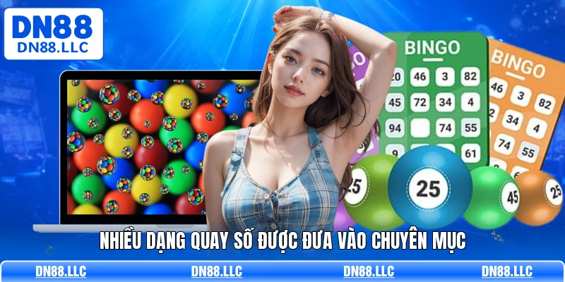 Nhiều dạng quay số được đưa vào chuyên mục