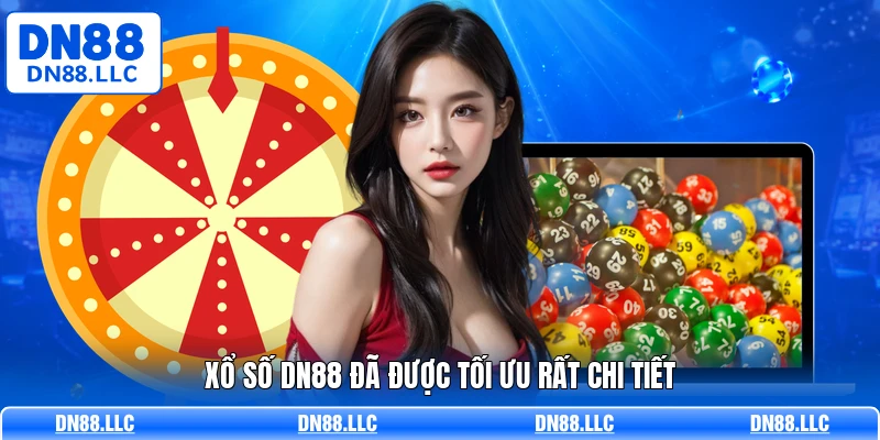Xổ số DN88 đã được tối ưu rất chi tiết